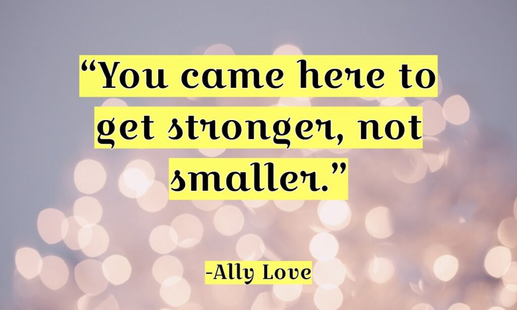 Ally Love Motivational Quotes
