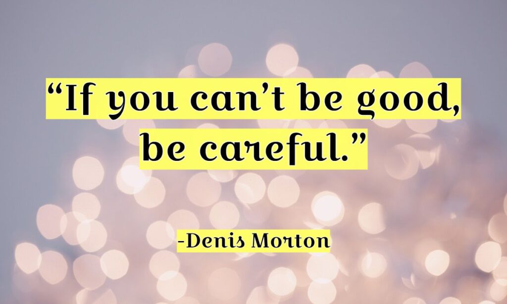 Denis Morton Motivational Quotes